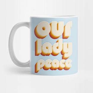 our lady peace Mug